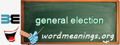 WordMeaning blackboard for general election